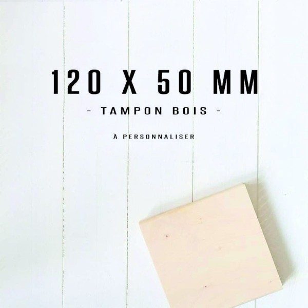Tampon bois personnalisé - 120x50mm