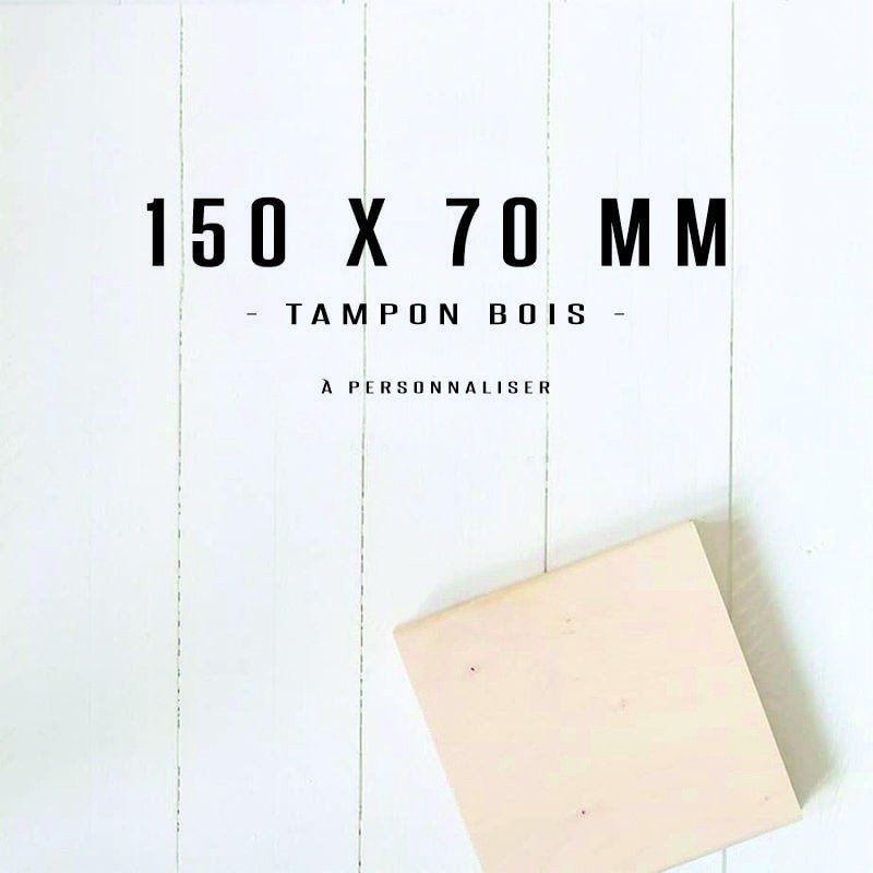 Tampon bois personnalisé - 150x70mm
