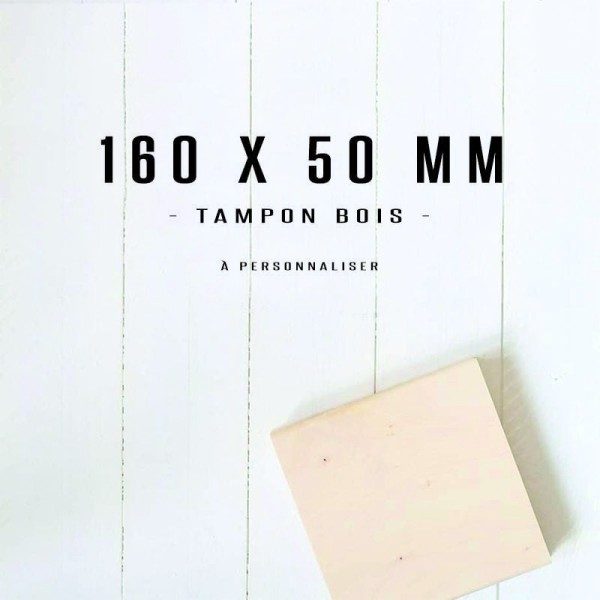 Tampon bois personnalisé - 160x50mm