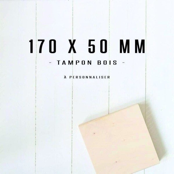 Tampon bois personnalisé - 170x50mm
