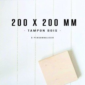 Tampon bois personnalisé - 200x200mm
